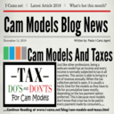 Just like other professions, being a cam model has an income that is normally subjected to tax in all countries. The information provided will offer an easy way to understand the procedure, means & requirements for tax filing.
