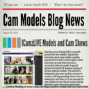 The earning potential for ICamzLIVE models is great. Join today! If you would like to see some of the hottest cam shows around today, click here ICamzLIVE.net